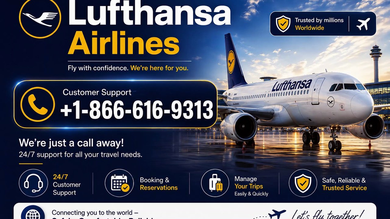 +1-866-616-9313  Lufthansa Airlines  Cancellation  Policy – Everything You Need to Know