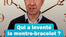 Qui a inventé la montre-bracelet ? #StéphaneBern