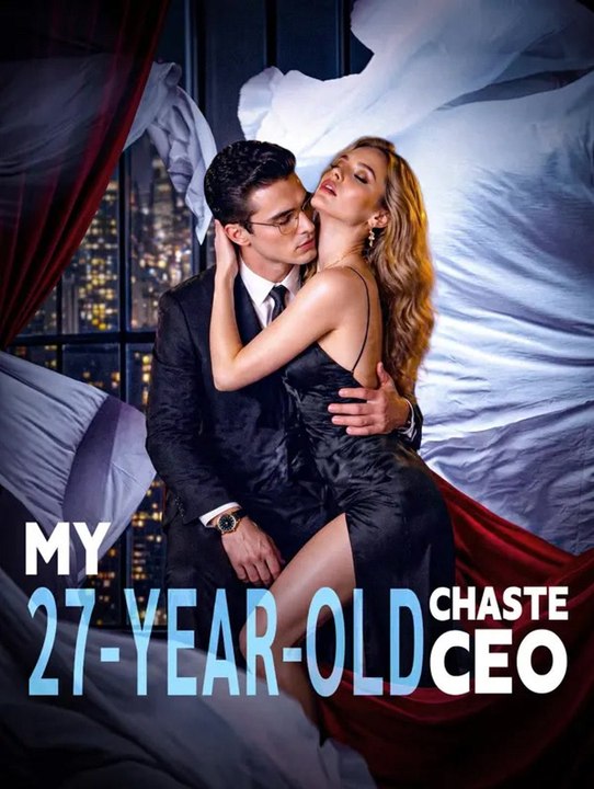 My 27-Year-Old Chaste CEO | Komplette Serie | Short Drama Deutsch