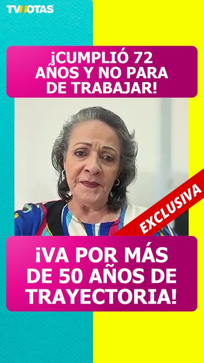 ¡Más fuerte que nunca! Nora Velázquez celebra s...