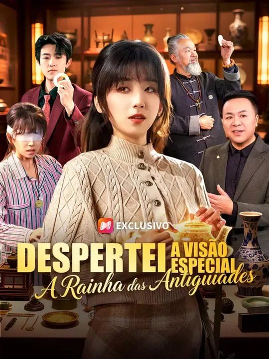 Despertei a Visão Especial: A Rainha das Antiguidades - Parte 1/2 | Episodios 1-51