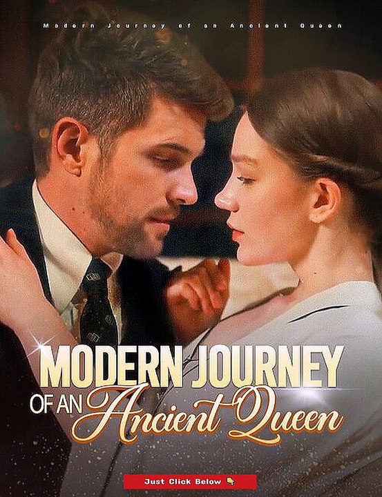 Modern Journey of an Ancient Queen (Drama-Romance)-HD