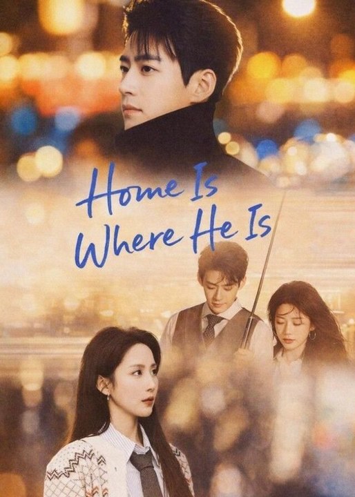 home is where he is chinese drama