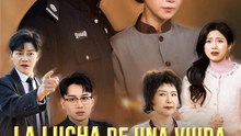La Lucha de una viuda por su familia | Serie Completa | Short Drama Español