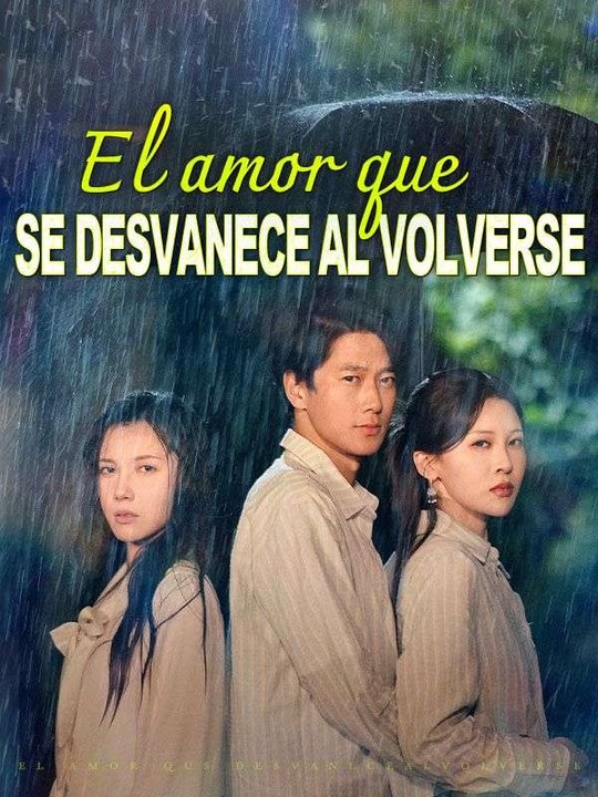 El amor que se desvanece al volverse En Español