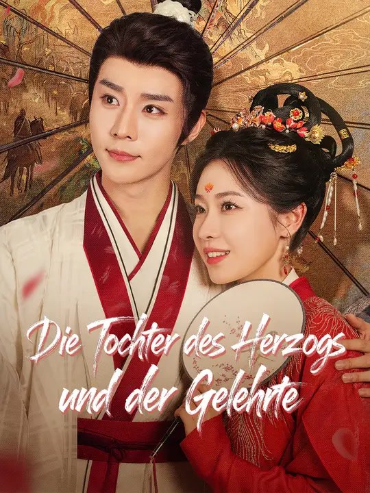 Die Tochter des Herzogs und der Gelehrte | Komplette Serie | Short Drama Deutsch
