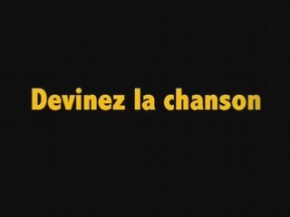 Devinez la chanson 13