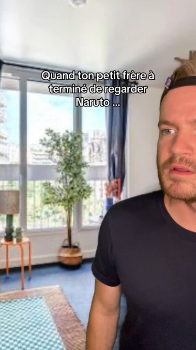 Quand ton petit frère a terminé Naruto