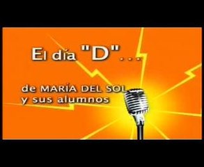 El Dia "D" Maria del Sol y Sus Alumnos