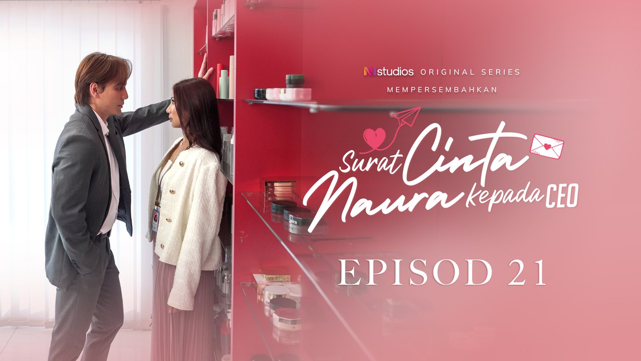 [EP21] Surat Cinta Naura Kepada CEO
