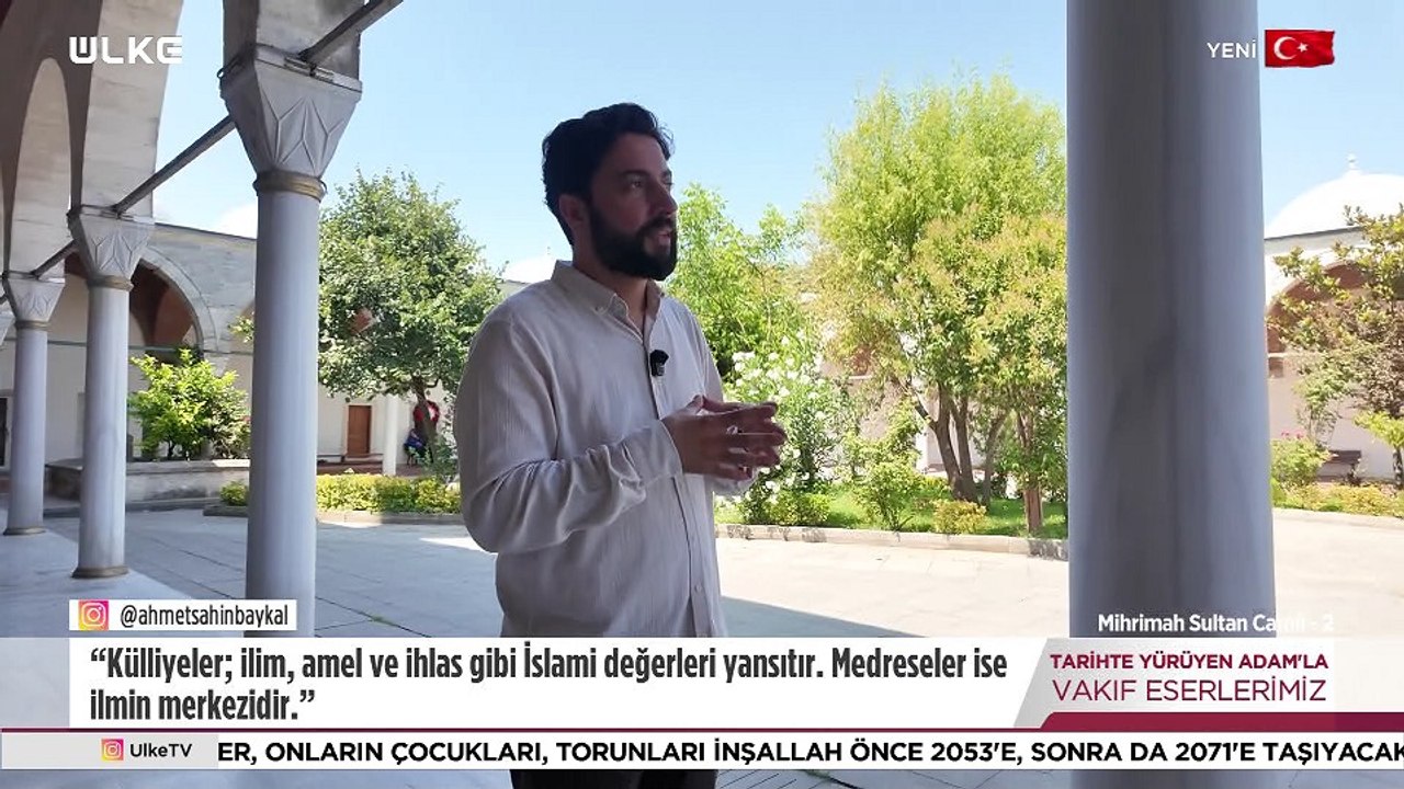 Tarihte Yürüyen Adam - Mihrimah Sultan Camii - 2 | 15 Ağustos 2026