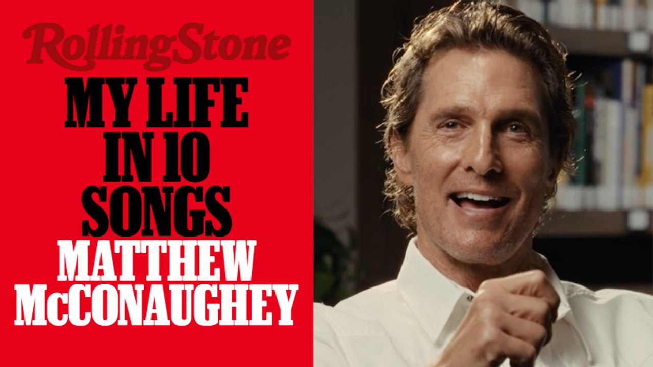 Matthew McConaughey Shares 'My Life in 10 Songs...