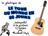 Le tour du monde en 80 jours (générique guitare 12 cordes)