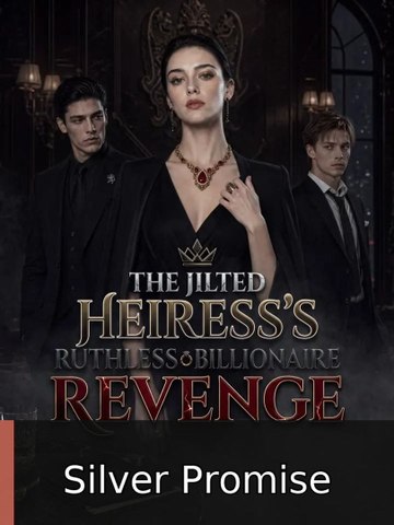 The Jilted Heiress'S Ruthless Billionaire Revenge | Silver Promise - FULL ✅ [Eng Sub]