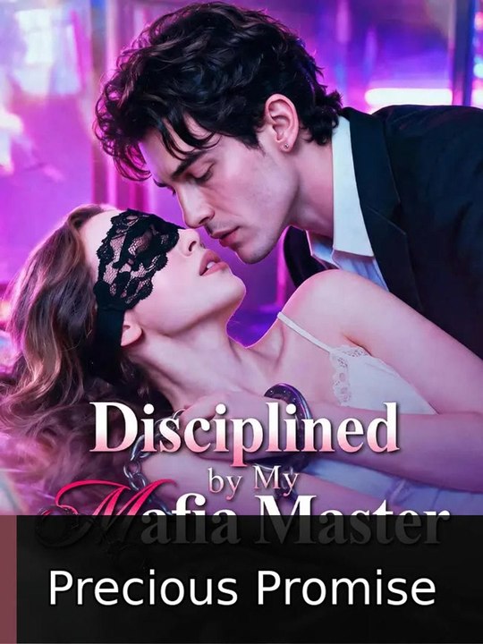 Disciplined by My Mafia Master | Precious Promise