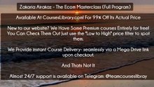 (CoursesLibrary.com) Zakaria Airakaz - The Ecom Masterclass (Full Program)