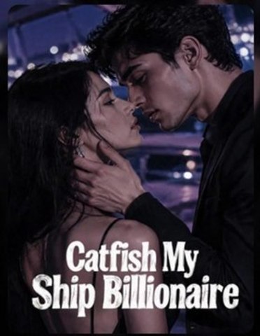 catfish my ship billionaire