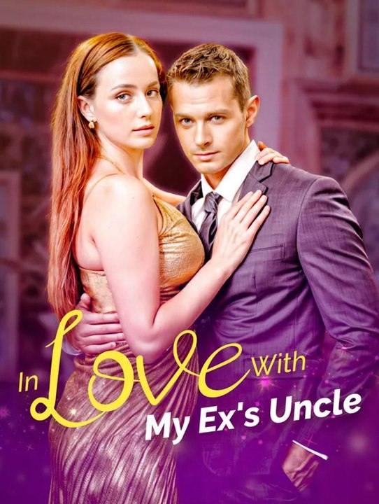 In Love With My Ex's Uncle | Komplette Serie | Short Drama Deutsch