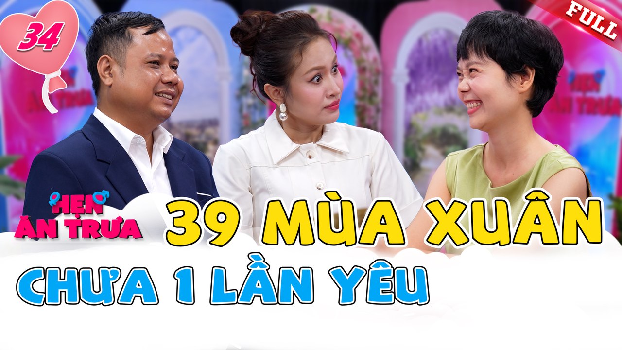 Hẹn Ăn Trưa 2025 tập 34A