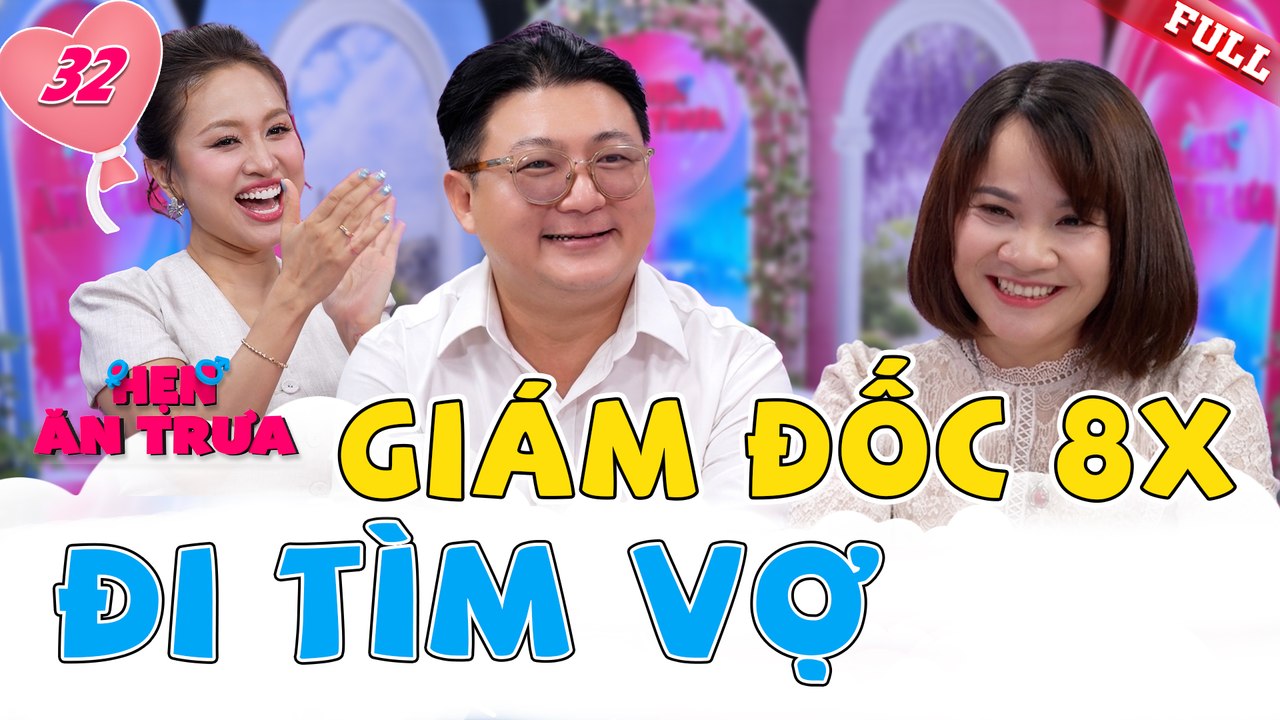 Hẹn Ăn Trưa 2025 tập 32A