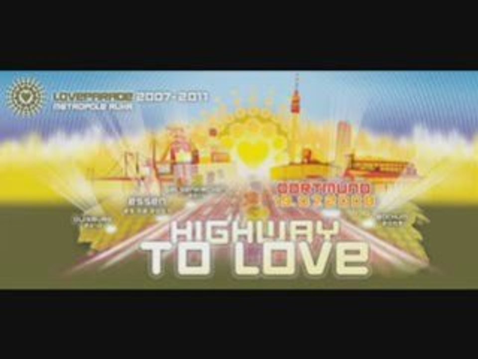 Loveparade 2008 Hymne - Highway to Love - Dortmund-
