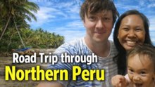 Northern Peru Road Trip: Máncora, Trujillo, Huarmey & More | South America by Car