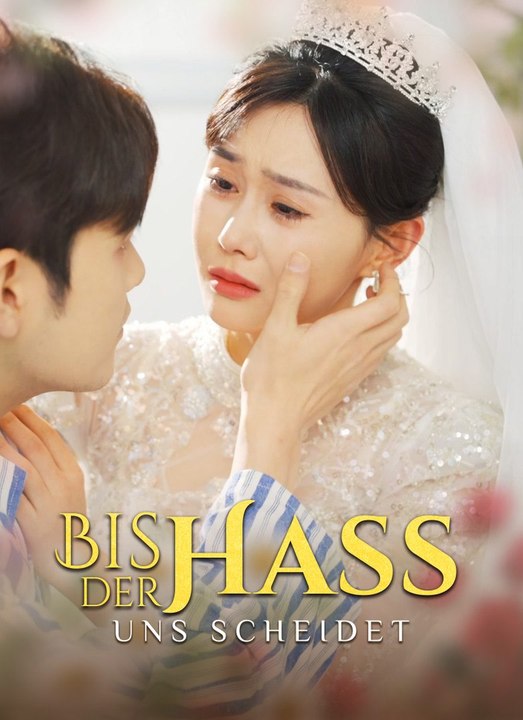 Bis der Hass uns scheidet | Full 30 Eps SD Drama 2026