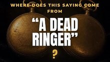Where does "a dead ringer" come from?