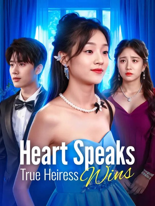 Heart Speaks, True Heiress Wins(Dubbed) | Komplette Serie | Short Drama Deutsch