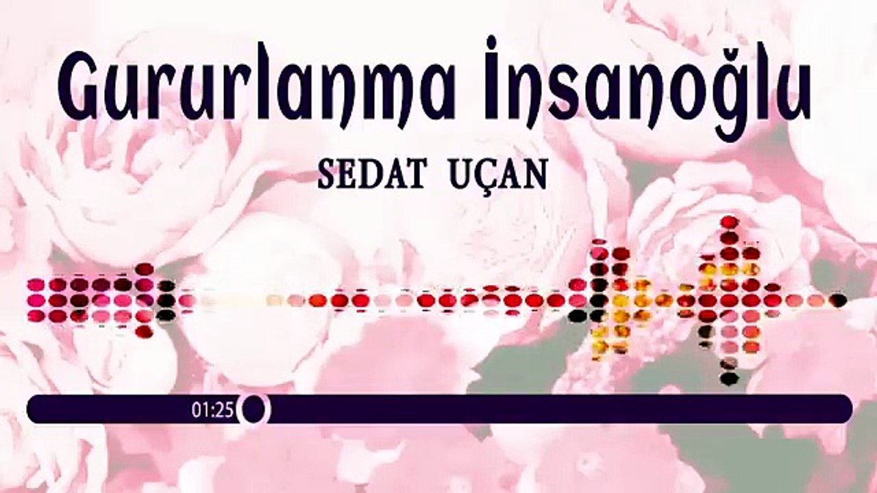 Sedat Uçan - Gururlanma İnsanoğlu (Hazan olmuş...