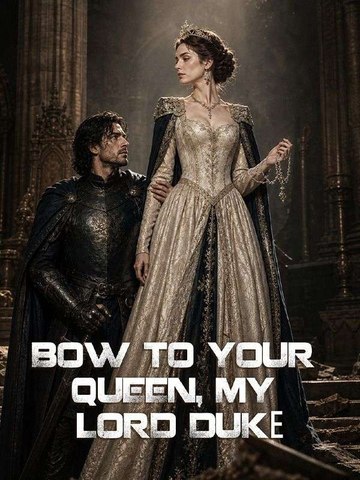 Bow to Your Queen, My Lord Duke - Full