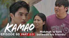 Kamao: Makmak is torn between his friends! (Episode 60 – Part 2/3)