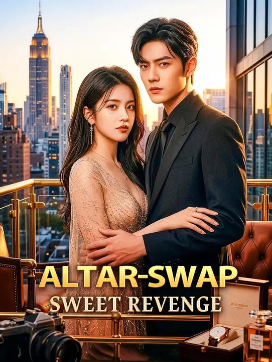 Altar-swap, sweet revenge | komplette serie | short drama deutsch