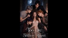 too late for my shifter regrets