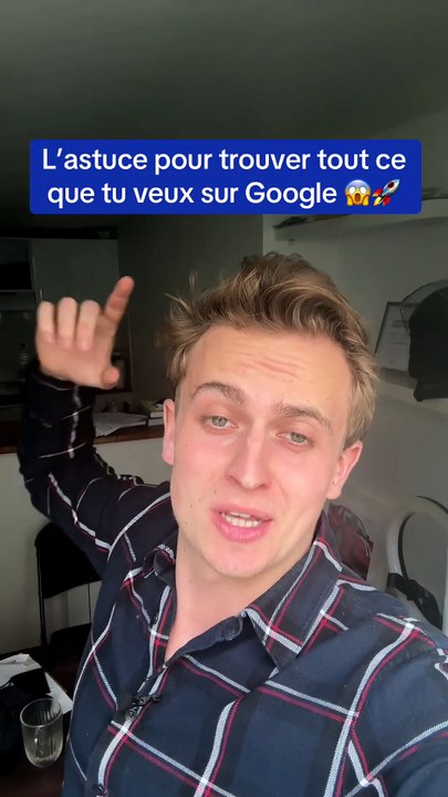 L'astuce pour trouver tout ce que tu veux sur G...