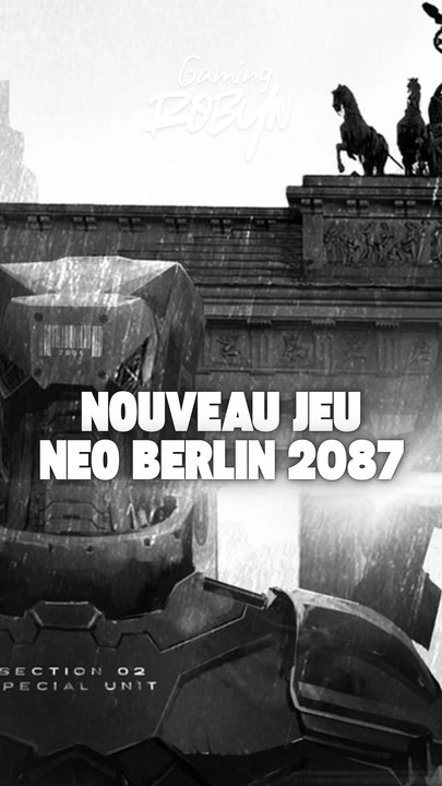 Nouveau jeu Neo Berlin 2087 !