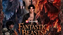Fantastic Beasts: Rise of the Phoenix Full Drama