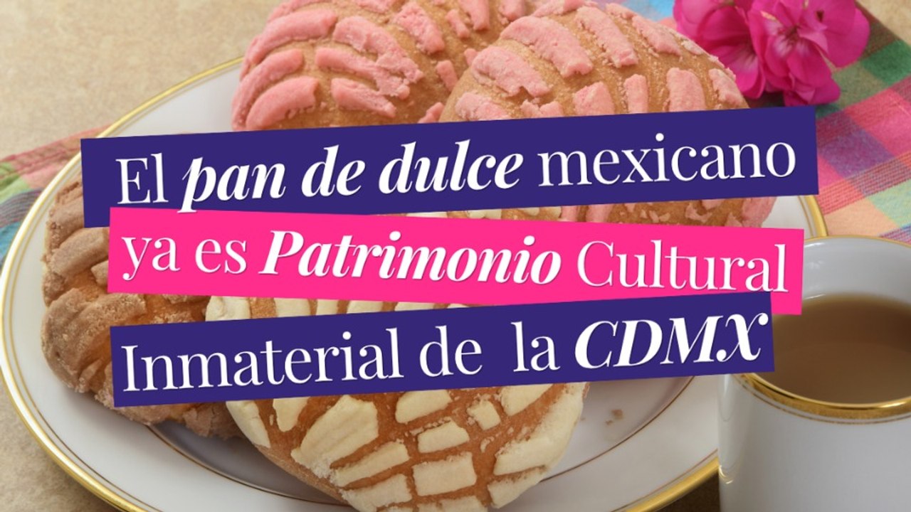 EL PAN DE DULCE PATRIMONIO CULTURAL INMATERIAL...