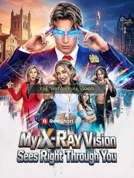 my xray vision sees right through you -WaTCh -ONline-