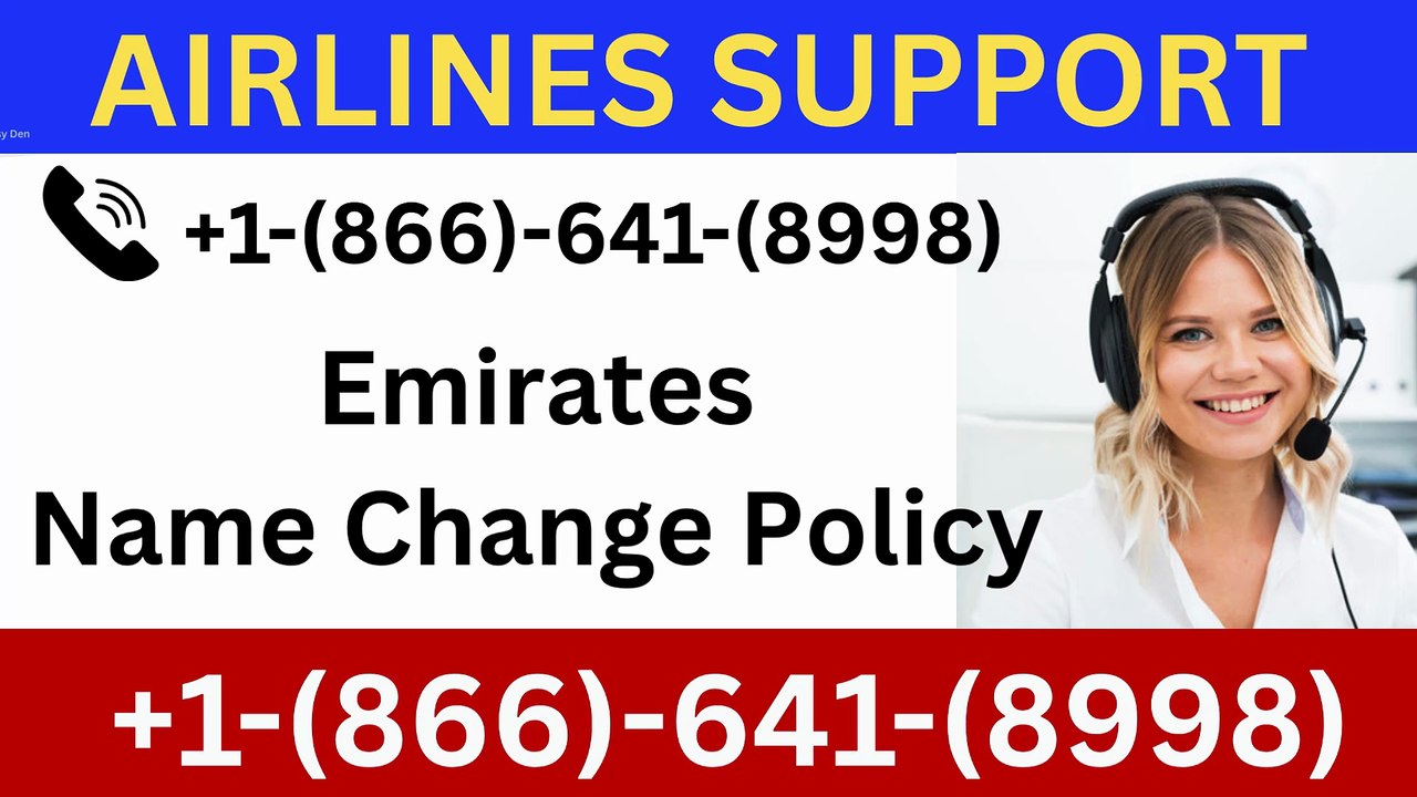 +1-866-641-8998 Emirates Name Change policy #namechangepolicy #Emirates  #correction