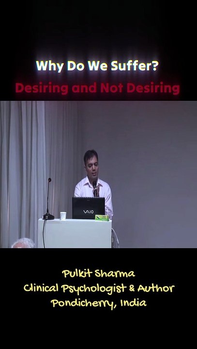 Why Do We Suffer? Desiring and Not Desiring