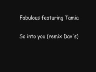 Fabolous ft Tamia - So into you (remix Dav's)