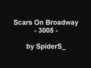 Scars On Broadway - 3005 -