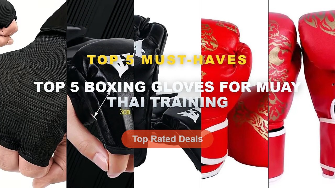 Cheap & Best Top 5 Boxing Gloves For Muay Thai...