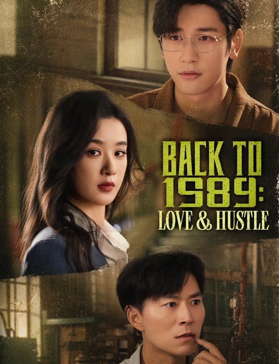 Back to 1989: Love & Hustle - Full Drama | English Sub 2026