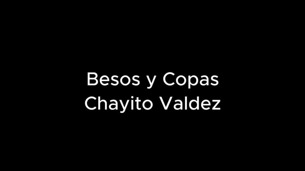 Besos y copas Chayito Valdez -2 tonos