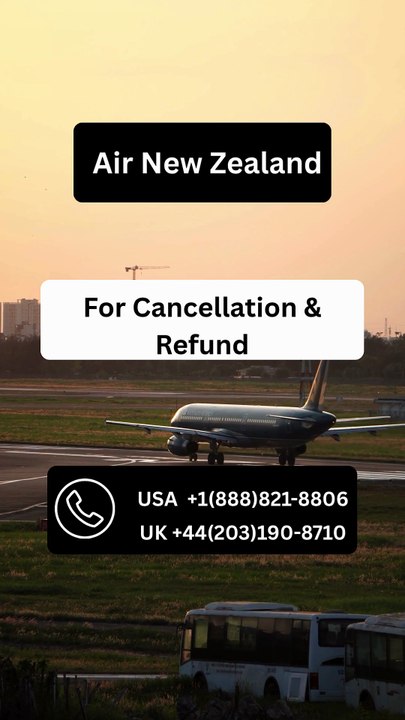 Want to Cancel Your Air New Zealand Flight? How Can You Get a Refund? ✈️