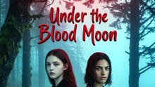 Under the Blood Moon