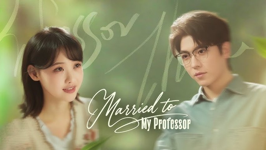 married to my professor chinese drama