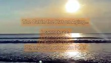 The Cat in the Hat on Aging - Funny Poem About Getting Old That Is So True!